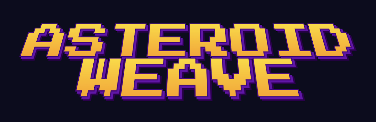 Asteroid Weave